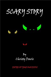 SCARY STORY by Christy Davis 